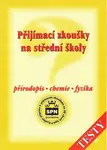 Přijímací zkoušky na SŠ přírodopis - chemie - fyzika