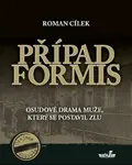 Případ Formis - Roman Cílek
