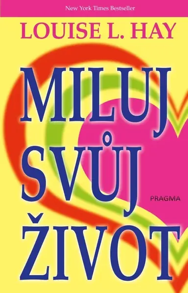 Miluj svůj život (poškozená) - Louise L. Hay