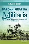 Barokní grafika - Militaria - Eduard Sitař