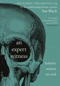 An Expert Witness - Professor Dame Sue Black