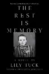 Rest Is Memory - Lily Tuck