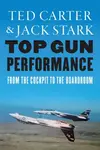 Top Gun Performance - Jack A. Stark, Ted Carter