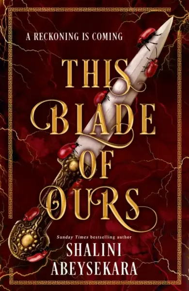 This Blade of Ours - Shalini Abeysekara
