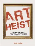 Art Heist - Susie Hodgeová