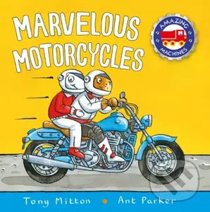 Marvelous Motorcycles - Tony Mitton