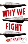 Why We Fight - Mike Martin