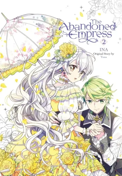The Abandoned Empress, Vol. 2 (comic) - Lys Blakeslee, David Odell, Yuna Yuna, INA
