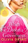 When a Duke Loves a Governess - Olivia Drake
