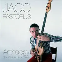 Jaco Pastorius – Anthology: The Warner Bros. Years