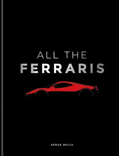All The Ferraris - Serge Bellu