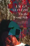 On the Wrong Side - J. M. G. Le Clezio
