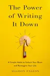 The Power of Writing It Down - Allison Fallon