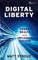 Digital Liberty - Matt Stroud