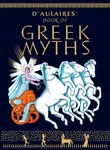 D'Aulaires Book of Greek Myths - D'Aulaire Ingri, D'Aulaire Edgar Parin