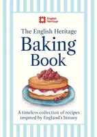 The English Heritage Baking Book - English Heritage