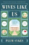 Wives Like Us - Sykes Plum