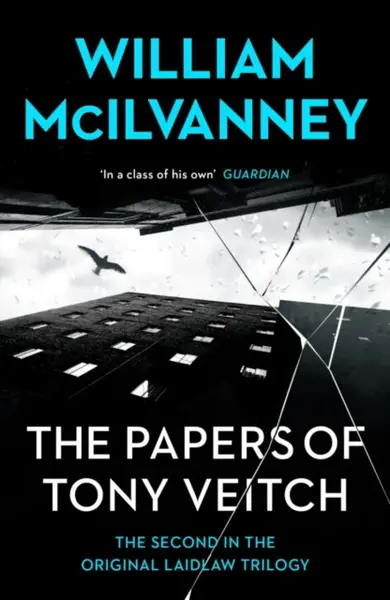 The Papers of Tony Veitch - William McIlvanney