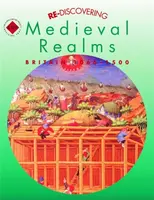 Re-discovering Medieval Realms: Britain 1066-1500 - Alan Large, Colin Shephard
