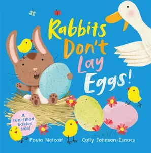 Rabbits Don't Lay Eggs! - Paula Metcalf