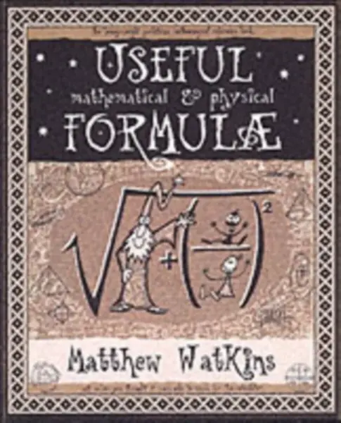 Useful Math & Physical Formulae - M Watkins