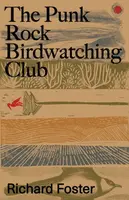 The Punk Rock Birdwatching Club - Richard Foster