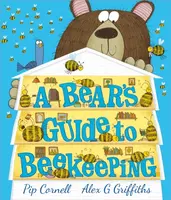 A Bearâ€™s Guide to Beekeeping - Pip Cornell