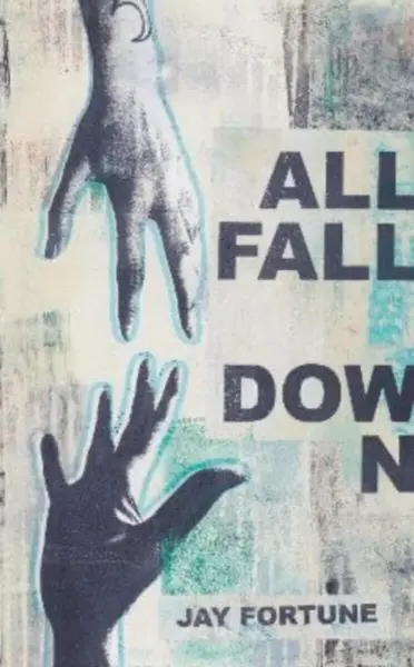 All Fall Down - Jay Fortune
