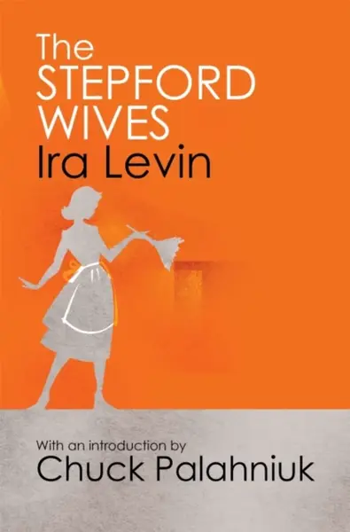 The Stepford Wives - Ira Levin
