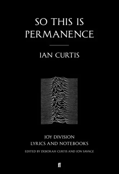 So This is Permanence - Ian Curtis