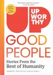 Upworthy - GOOD PEOPLE - Gabriel Reilich, Lucia Knell