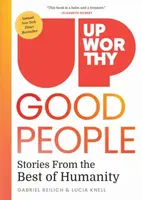 Upworthy - GOOD PEOPLE - Gabriel Reilich, Lucia Knell