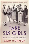 Take Six Girls - Laura Thompson
