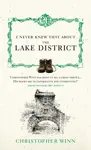 I Never Knew That About the Lake District - Christopher Winn