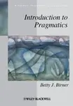 Introduction to Pragmatics - Betty J.  Birner