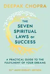 The Seven Spiritual Laws Of Success - Dr Deepak Chopra