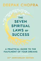 The Seven Spiritual Laws Of Success - Dr Deepak Chopra