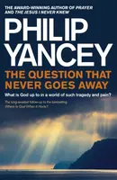 The Question that Never Goes Away - Philip Yancey