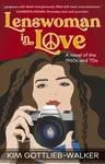 Lenswoman in Love - Kim R Gottlieb Walker