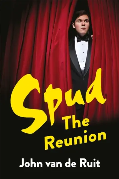 Spud: The Reunion - John van de Ruit