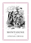Montaigne - Stefan Zweig