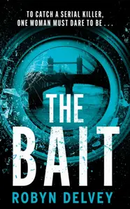 The Bait - Robyn Delvey