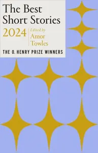 The Best Short Stories 2024 - Amor Towles, Jenny Minton Quigley