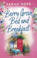 Berry Grove Bed and Breakfast - Sarah Hope