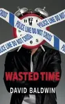 Wasted Time - David Baldwin