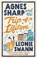 Agnes Sharp and the Trip of a Lifetime - Leonie Swannová