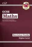 GCSE Maths Revision Guide: Higher inc Online Edition, Videos & Quizzes - Richard Parsons