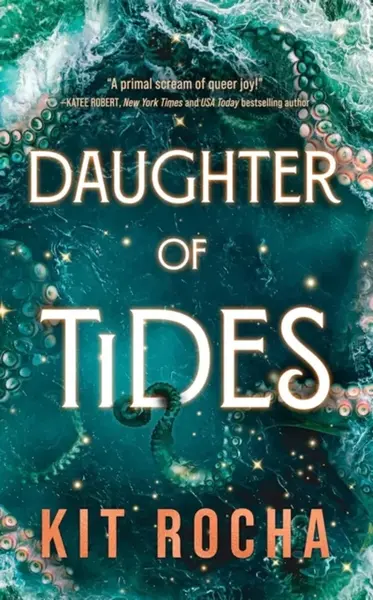 Daughter of Tides - Kit Rocha