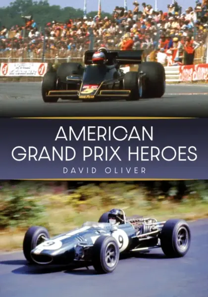 American Grand Prix Heroes - David Oliver