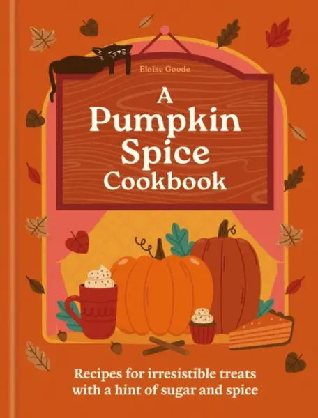 A Pumpkin Spice Cookbook - Hamlyn, Eloise Goode